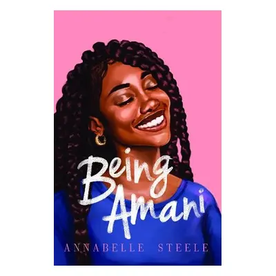 Being Amani - Steele, Annabelle