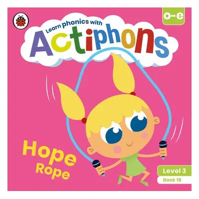 Actiphons Level 3 Book 18 Hope Rope - Ladybird