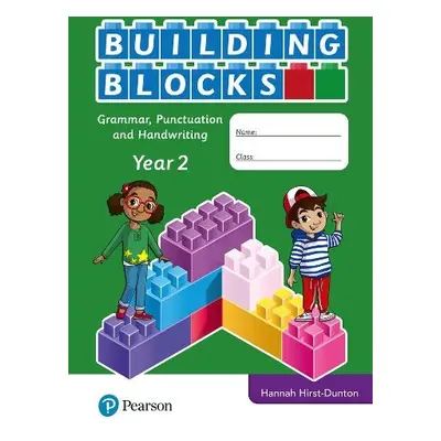 iPrimary Building Blocks: Spelling, Punctuation, Grammar and Handwriting Year 2 - Hirst-Dunton, 