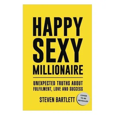 Happy Sexy Millionaire - Bartlett, Steven