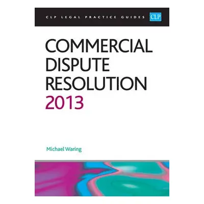 Commercial Dispute Resolution - Waring, Michael