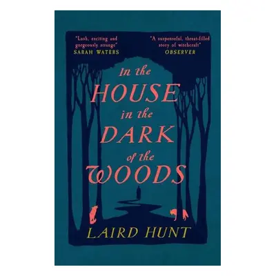 In the House in the Dark of the Woods - Hunt, Laird