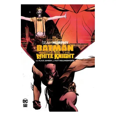 Batman: Curse of the White Knight - Murphy, Sean