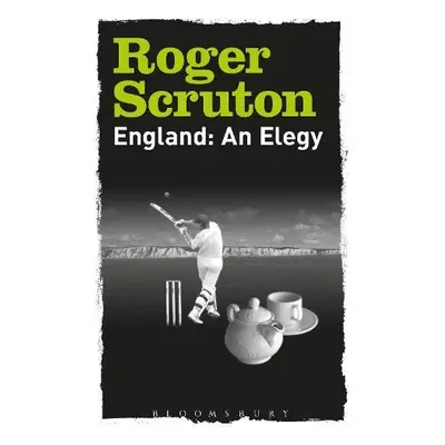 England: An Elegy - Scruton, Sir Roger