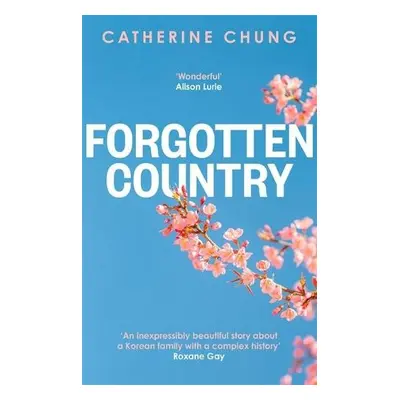 Forgotten Country - Chung, Catherine