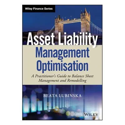 Asset Liability Management Optimisation - Lubinska, Beata