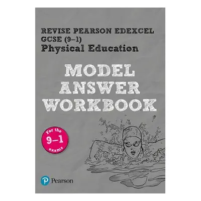 Pearson REVISE Edexcel GCSE PE (9-1) Model Answer Workbook: For 2024 and 2025 assessments and ex