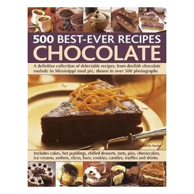 Chocolate: 500 Classic Recipes