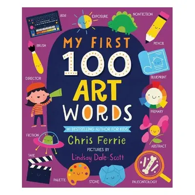 My First 100 Art Words - Ferrie, Chris