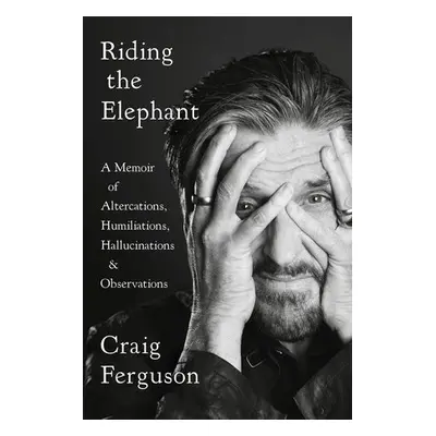 Riding the Elephant - Ferguson, Craig