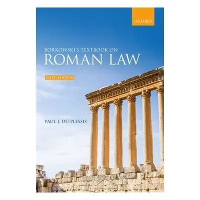 Borkowski's Textbook on Roman Law - du Plessis, Paul J. (Professor of Roman Law, University of E