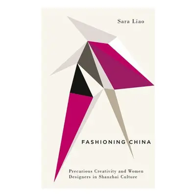 Fashioning China - Liao, Sara