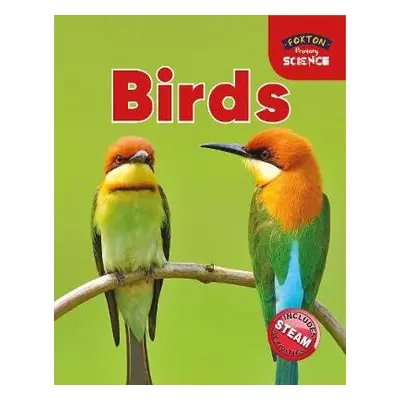 Foxton Primary Science: Birds (Key Stage 1 Science) - Tyrrell, Nichola