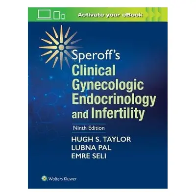 Speroff's Clinical Gynecologic Endocrinology and Infertility - Taylor, Hugh S, MD a Pal, Lubna a