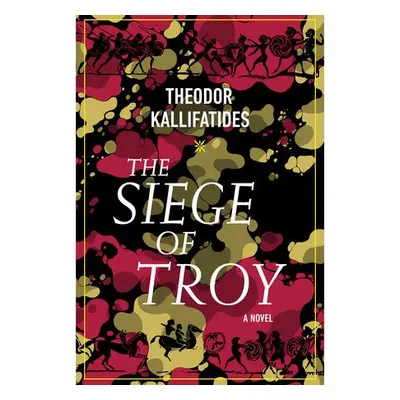 Siege of Troy - Kallifatides, Theodor a Delargy, Marlaine