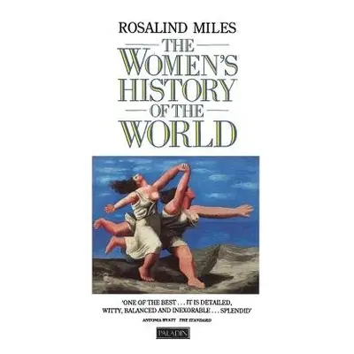 Women’s History of the World - Miles, Rosalind