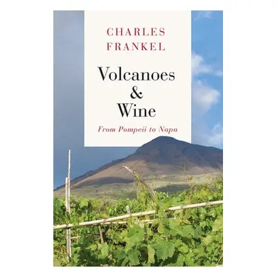 Volcanoes and Wine - Frankel, Charles