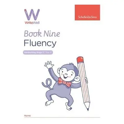 WriteWell 9: Fluency, Year 4, Ages 8-9 - Sims, Schofield a a Matchett, Carol