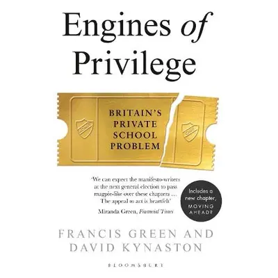 Engines of Privilege - Kynaston, David a Green, Francis