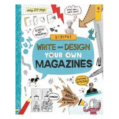 Write and Design Your Own Magazines - Hull, Sarah