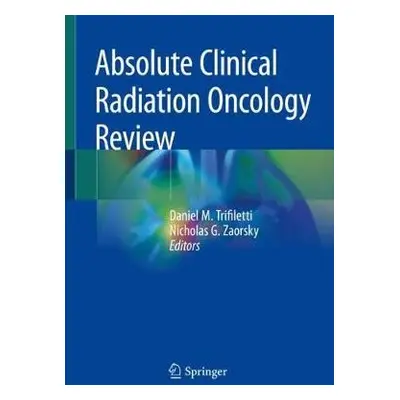 Absolute Clinical Radiation Oncology Review