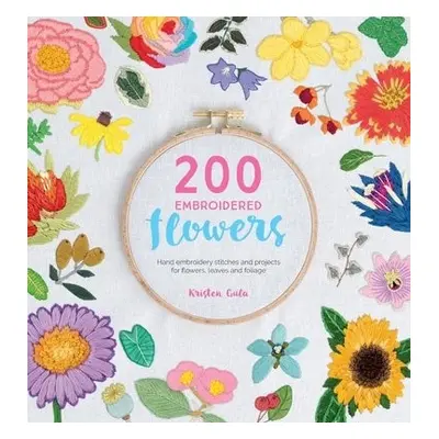 200 Embroidered Flowers - Gula, Kristen (Author)