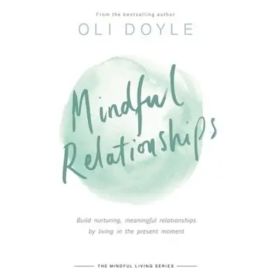 Mindful Relationships - Doyle, Oli