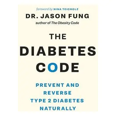 Diabetes Code - Fung, Dr. Jason