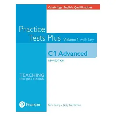 Cambridge English Qualifications: C1 Advanced Practice Tests Plus Volume 1 with key - Kenny, Nic