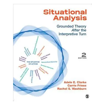 Situational Analysis - Clarke, Adele E. a Friese, Carrie a Washburn, Rachel