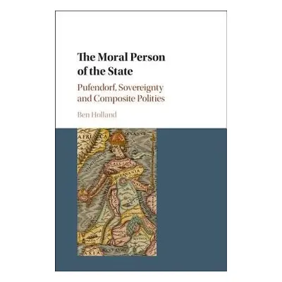 Moral Person of the State - Holland, Ben (University of Nottingham)