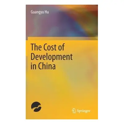 Cost of Development in China - Hu, Guangyu