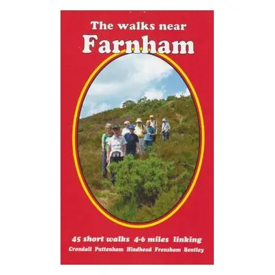 Walks Near Farnham - Andrews, Bill