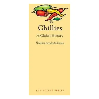 Chillies - Anderson, Heather Arndt