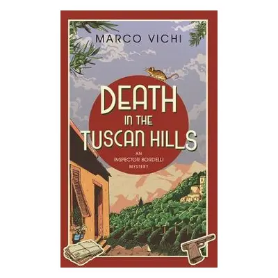 Death in the Tuscan Hills - Vichi, Marco