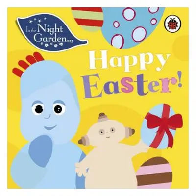 In the Night Garden: Happy Easter! - In the Night Garden