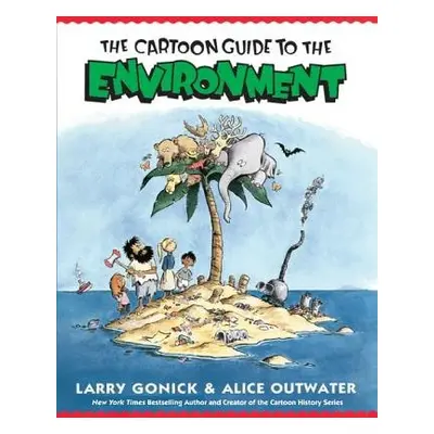 Cartoon Guide to the Environment - Gonick, Larry a Outwater, Alice