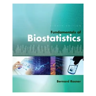 Fundamentals of Biostatistics - Rosner, Bernard (Harvard University)