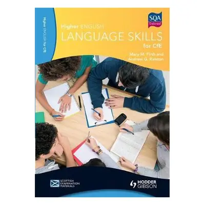 Higher English Language Skills for CfE - Firth, Mary M. a Ralston, Andrew G.