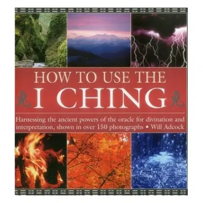 How to Use the I Ching - Adcock William