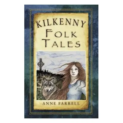 Kilkenny Folk Tales - Farrell, Anne