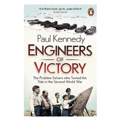 Engineers of Victory - Kennedy, Paul