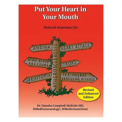 Put Your Heart in Your Mouth - Campbell-McBride, M.D., Dr. Natasha