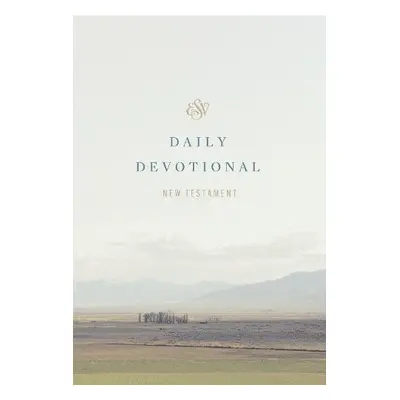 ESV Daily Devotional New Testament - Through the New Testament in a Year (Paperback)