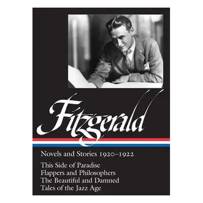 F. Scott Fitzgerald: Novels and Stories 1920-1922 (LOA #117)