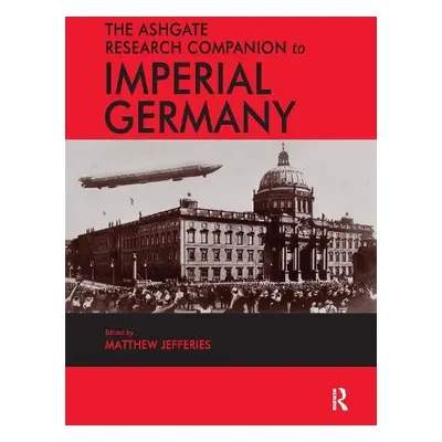 Ashgate Research Companion to Imperial Germany