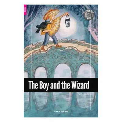 Boy and the Wizard - Foxton Reader Starter Level (300 Headwords A1) with free online AUDIO - Por