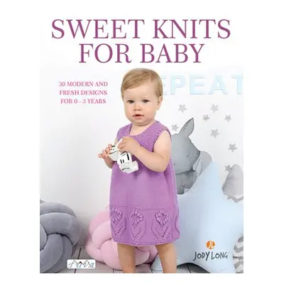 Sweet Knits for Baby - Long, Jody