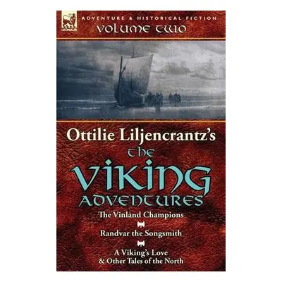 Ottilie A. Liljencrantz's 'The Viking Adventures' - Liljencrantz, Ottilie A