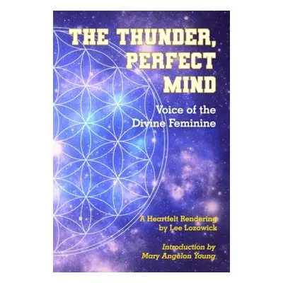 Thunder, Perfect Mind - Lozowick, Lee (Lee Lozowick)